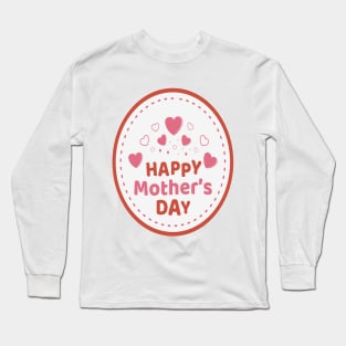 Happy Mother's day Long Sleeve T-Shirt